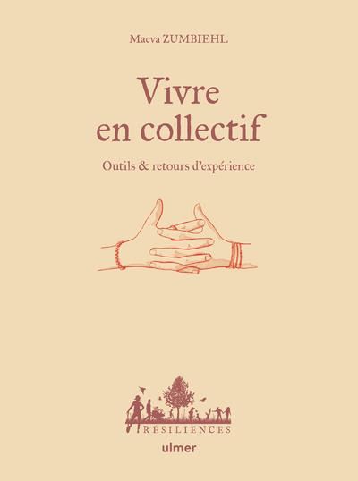 Emprunter Vivre en collectif. Outils & retours d'expérience livre