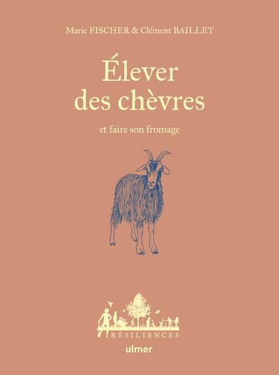 Emprunter Élever des chèvres et faire son fromage livre