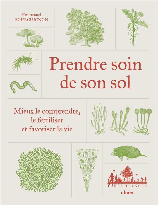 Emprunter Prendre soin de son sol. Mieux le comprendre, le fertiliser et favoriser la vie livre