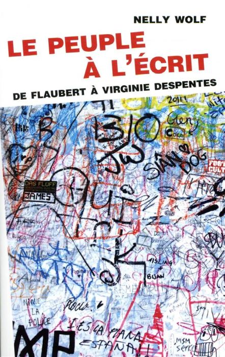 Emprunter Le peuple à l'écrit. De Flaubert à Virginie Despentes livre