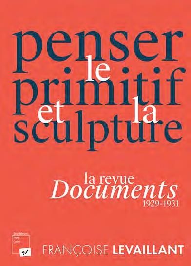 Emprunter Penser le primitif et la sculpture. La revue Documents (1929-1931) livre