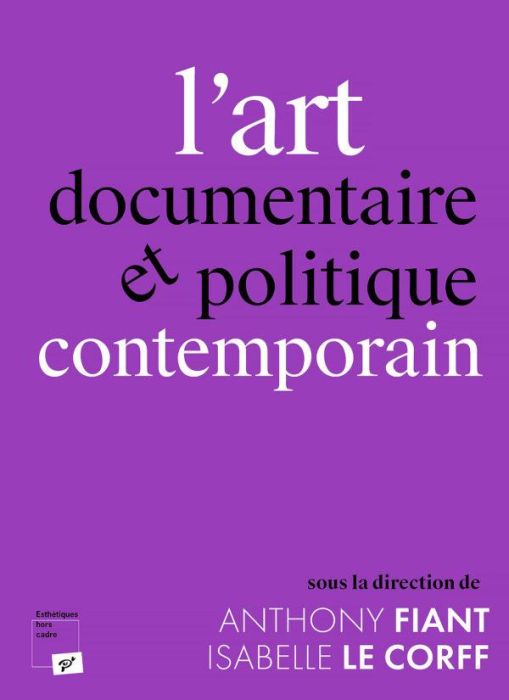 Emprunter L'art documentaire et politique contemporain livre