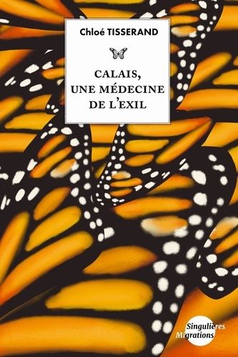 Emprunter Calais, une médecine de l’exil. Edition livre