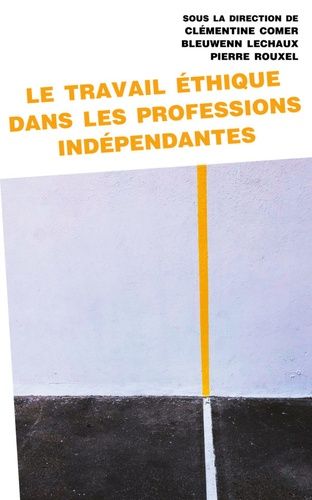 Emprunter Le travail éthique dans les professions indépendantes livre