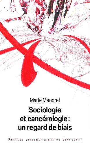 Emprunter Sociologie et cancérologie : un regard de biais livre