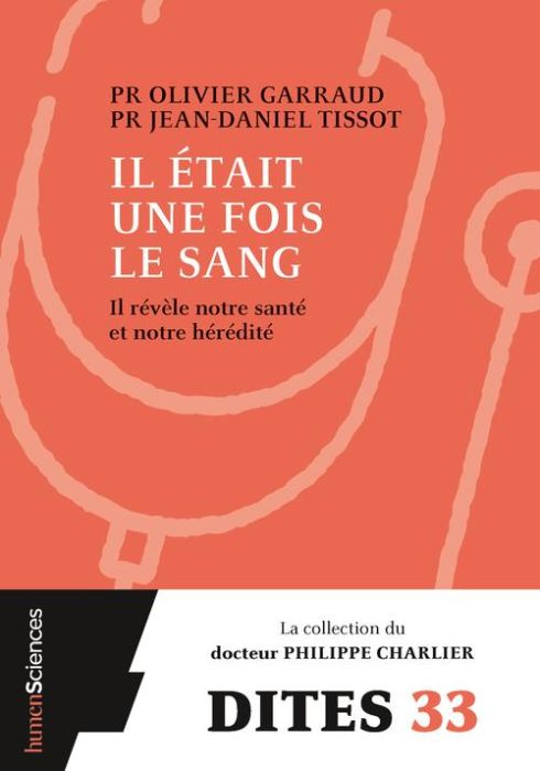 Emprunter Il était une fois le sang. Il révèle notre hérédité et notre santé livre