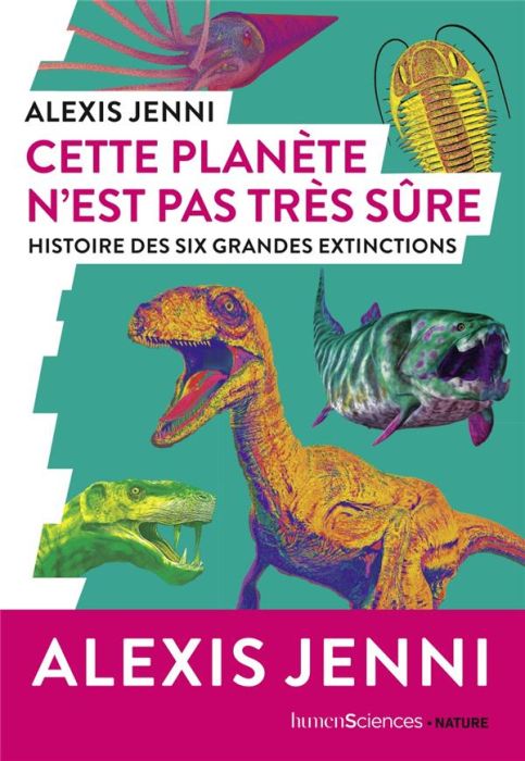 Emprunter Cette planète n'est pas très sûre. Histoire des six grandes extinctions livre