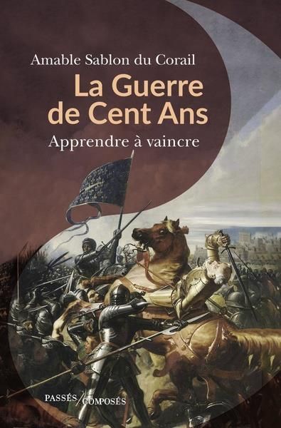 Emprunter La guerre de Cent Ans. Apprendre à vaincre livre