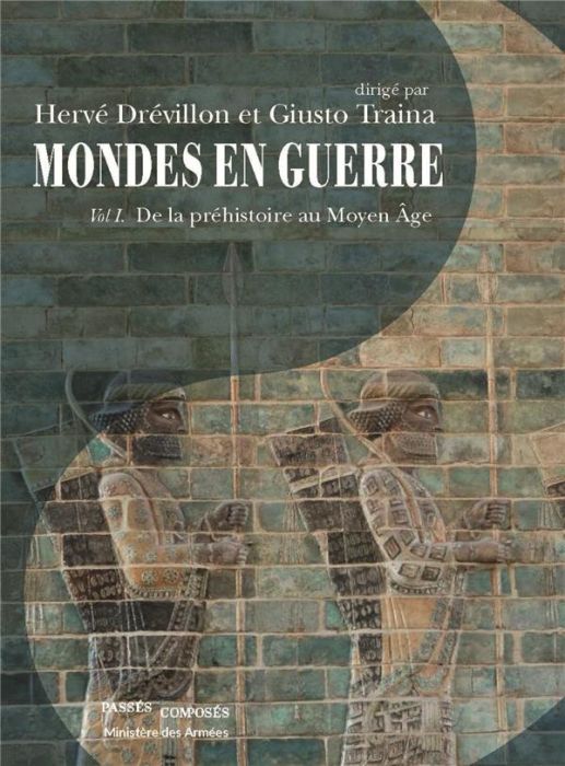 Emprunter Mondes en guerre. Tome 1, De la préhistoire au Moyen Age livre