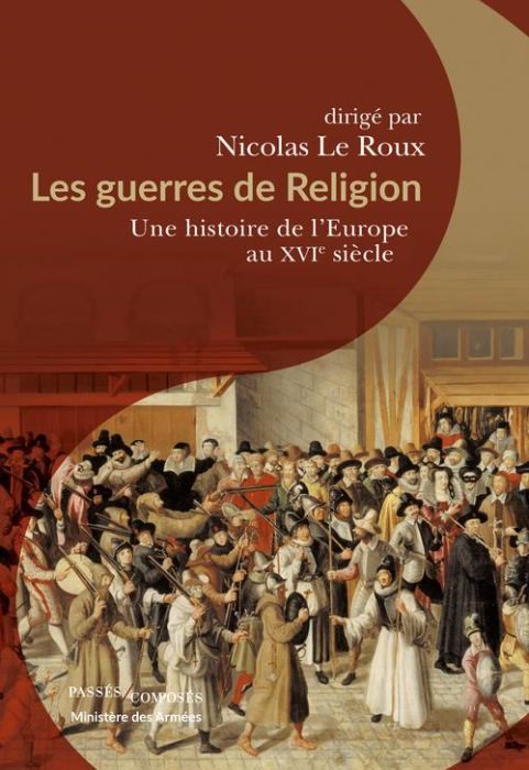 Emprunter Les guerres de Religion. Une histoire de l'Europe au XVIe siècle livre