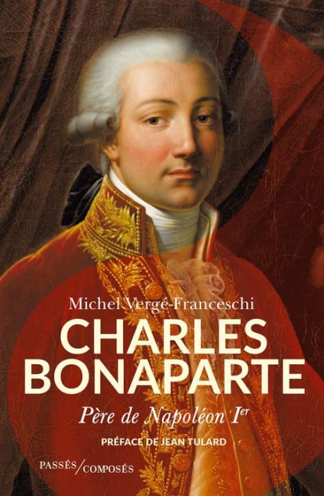 Emprunter Charles Bonaparte. Père de Napoléon 1er livre