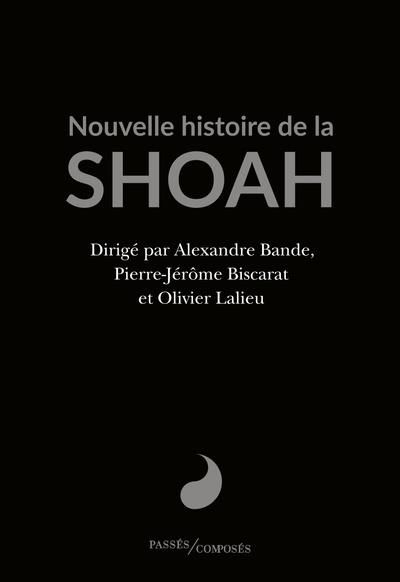 Emprunter Nouvelle histoire de la Shoah livre