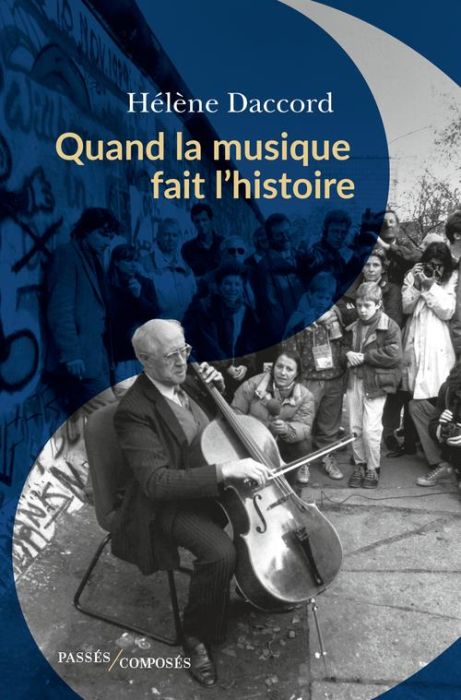 Emprunter Quand la musique fait l'histoire livre