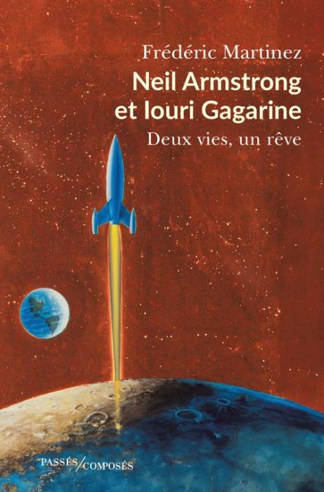 Emprunter Neil Armstrong et Iouri Gagarine. Deux vies, un rêve livre