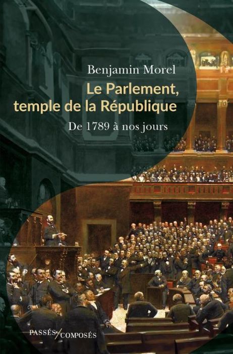 Emprunter Le Parlement, temple de la République. De 1789 à nos jours livre