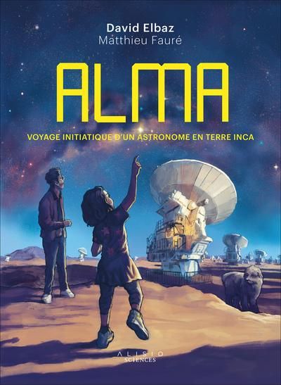 Emprunter Alma. Voyage initiatique d'un astronome en terre inca livre