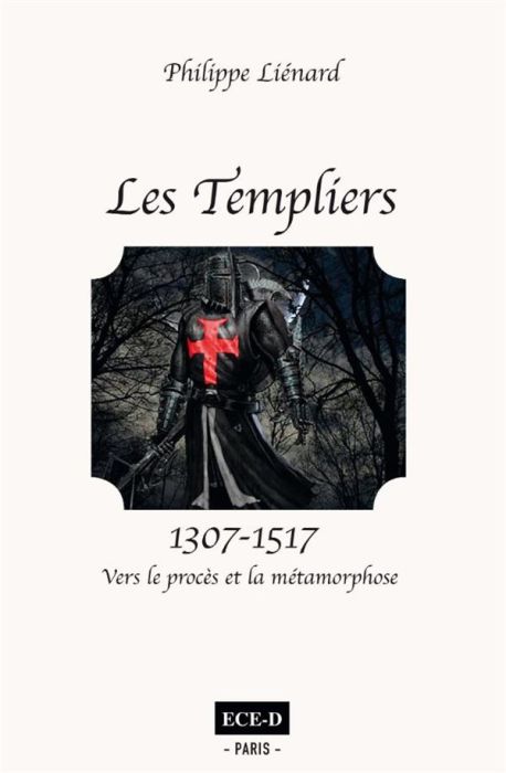 Emprunter Les Templiers (1307-1517). Vers le procès et la métamorphose livre