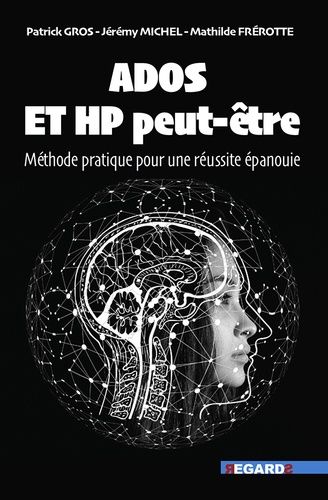 Emprunter Ados et HP peut-être. Méthode pratique pour une réussite épanouie livre