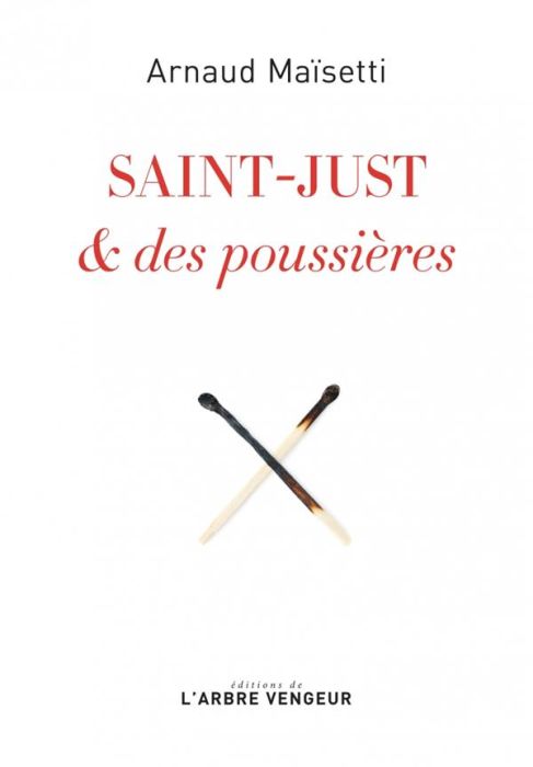 Emprunter Saint-Just & des poussières livre