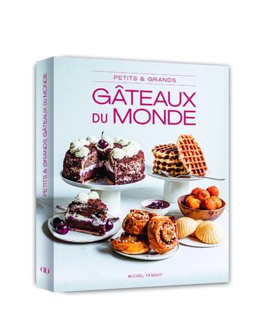 Emprunter Petits et grands gâteaux du monde entier livre