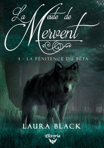 Emprunter La meute de Mervent Tome 4 : La pénitence du béta livre