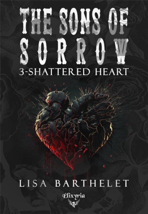 Emprunter The sons of sorrow/03/Shattered heart livre