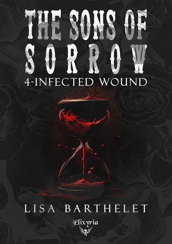 Emprunter The Sons of Sorrow/04/Infected Wound livre