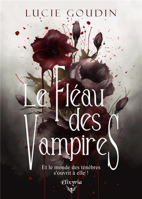 Emprunter Le fleau des vampires. Et le monde des ténèbres s'ouvrit à elle ! livre