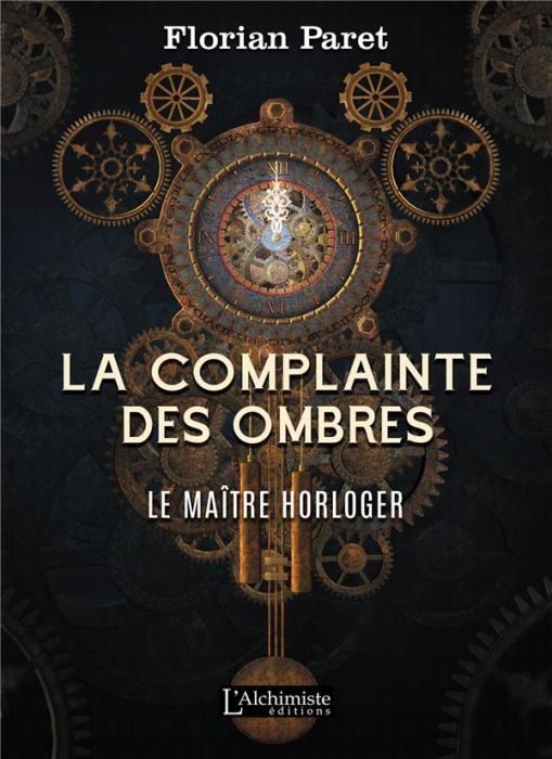 Emprunter La complainte des ombres Tome 1 : Le maître horloger livre