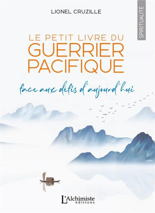 Emprunter Le petit livre du guerrier pacifique. Face aux défis d'aujourd'hui livre