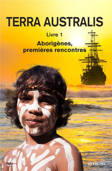 Emprunter Terra Australis Tome 1 : Aborigènes, premières rencontres livre