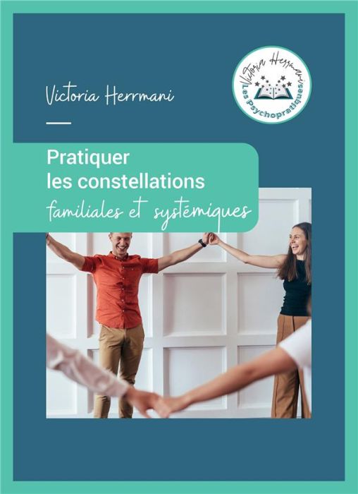 Emprunter Pratiquer les Constellations Familiales et Systémiques livre