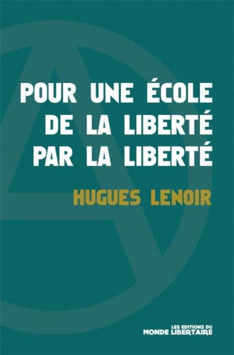 Emprunter Pour une école de la liberté par la liberté livre