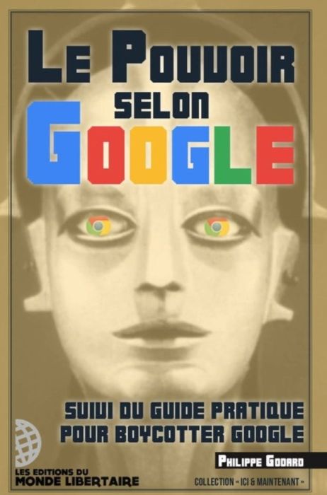 Emprunter Le pouvoir selon Google. Suivi du guide pratique pour boycotter Google livre