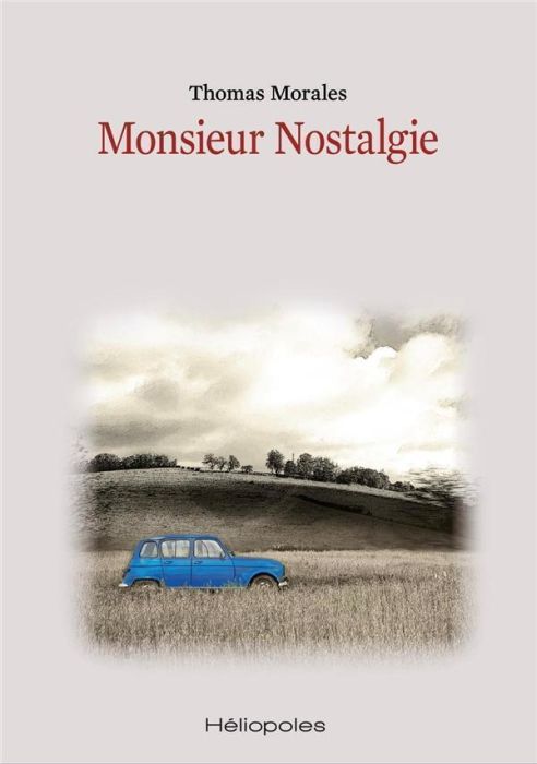 Emprunter Monsieur Nostalgie livre