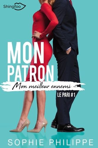 Emprunter Mon Patron, mon meilleur Ennemi Tome 1. Le Pari livre