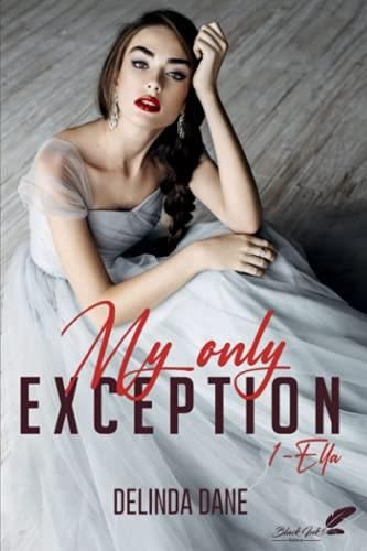 Emprunter My only exception Tome 1 : Ella livre