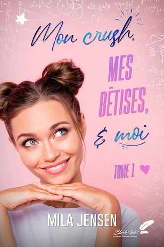 Emprunter Mon crush, mes bêtises et moi Tome 1 livre