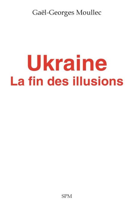 Emprunter Ukraine. La fin des illusions livre