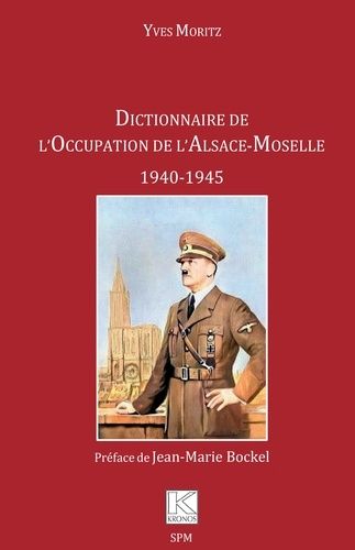 Emprunter Dictionnaire de l'Occupation de l'Alsace-Moselle. 1940-1945 livre