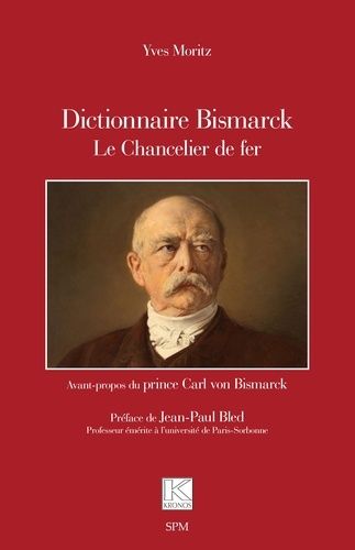 Emprunter Dictionnaire Bismarck. Le Chancelier de fer livre