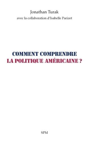 Emprunter Comment comprendre la politique américaine ? livre