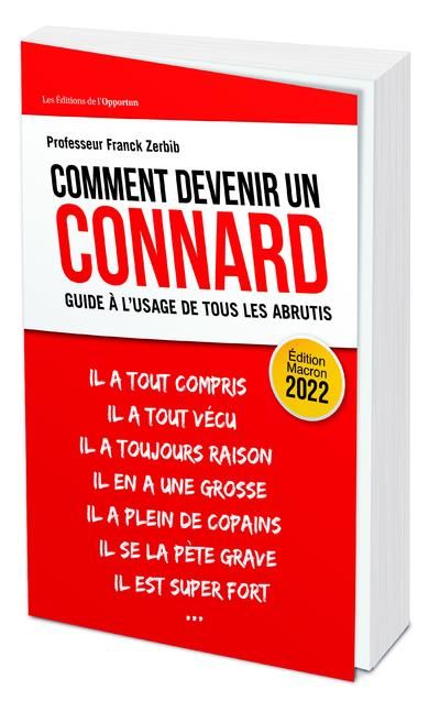 Emprunter Comment devenir un connard. Guide à l'usage de tous les abrutis, Edition revue et augmentée livre