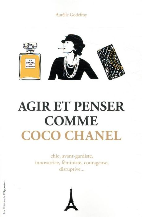 Emprunter Agir et penser comme Coco Chanel livre