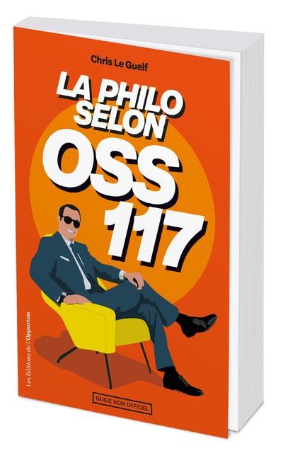 Emprunter La philo selon OSS 117 livre