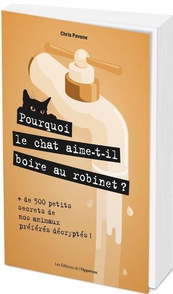 Emprunter Pourquoi le chat aime-t-il boire au robinet ? livre