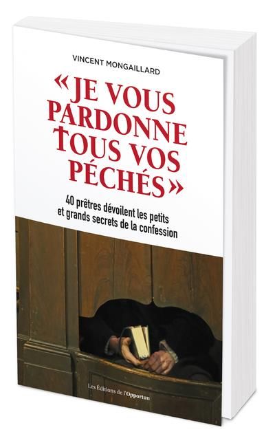 Emprunter Je vous pardonne tous vos péchés. 40 prêtres dévoilent les petits et grands secrets de la confession livre