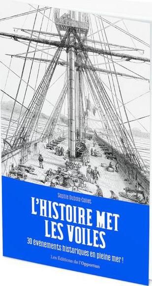 Emprunter L'histoire met les voiles. 30 événements historiques en pleine mer ! livre