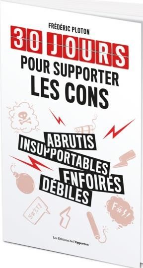 Emprunter 30 jours pour supporter les cons livre