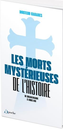 Emprunter Les morts mystérieuses de l'Histoire livre